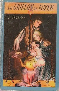 Livrenpoche : Le grillon du foyer - Charles Dickens - Livre