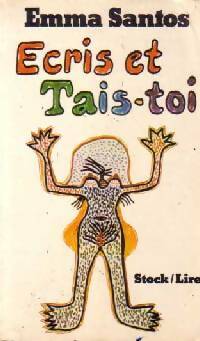 Livrenpoche : Ecris et tais-toi - Emma Santos - Livre