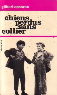 Livrenpoche : Chiens perdus sans collier - Gilbert Cesbron - Livre