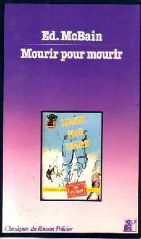 Livrenpoche : Mourir pour mourir - Ed McBain - Livre