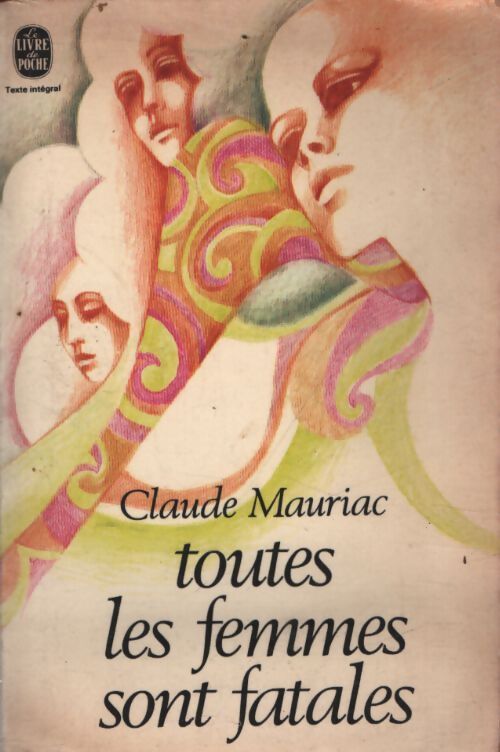 Toutes les femmes sont fatales - Claude Mauriac - Livre