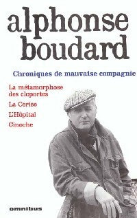 Chroniques de mauvaise compagnie - Alphonse Boudard - Livre