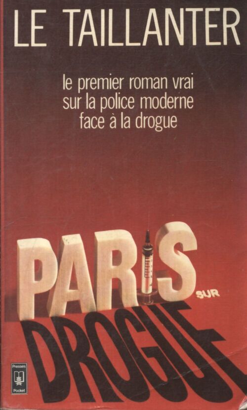 Paris-sur-drogue - Roger Le Taillanter - Livre