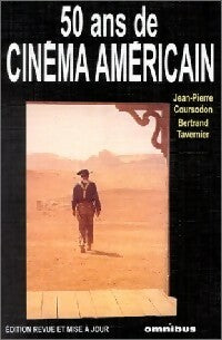 Livrenpoche : 50 ans de cinéma américain - Bertrand Tavernier, Jean-Pierre Coursodon - Livre