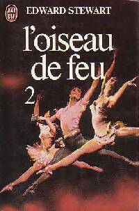 Livrenpoche : L'oiseau de feu Tome II - Edward Stewart - Livre