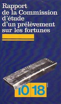Livrenpoche : Rapport de la commission d'étude d'un prélévement sur les fortunes - Collectif - Livre