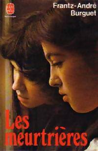 Livrenpoche : Les meurtrières - Frantz-André Burguet - Livre
