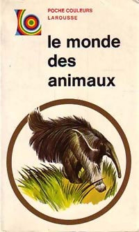 Livrenpoche : Le monde des animaux - S. Money - Livre
