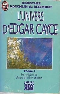 Livrenpoche : L'univers d'Edgar Cayce Tome IV. Les révélations du plus grand médium américain - Dorothée Koechlin de Bizemont - Livre