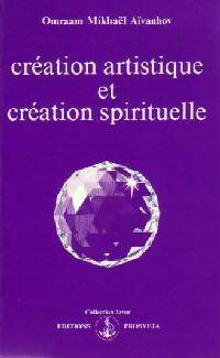 Livrenpoche : Création artistique et création spirituelle - Omraam Mikhaël Aïvanhov - Livre
