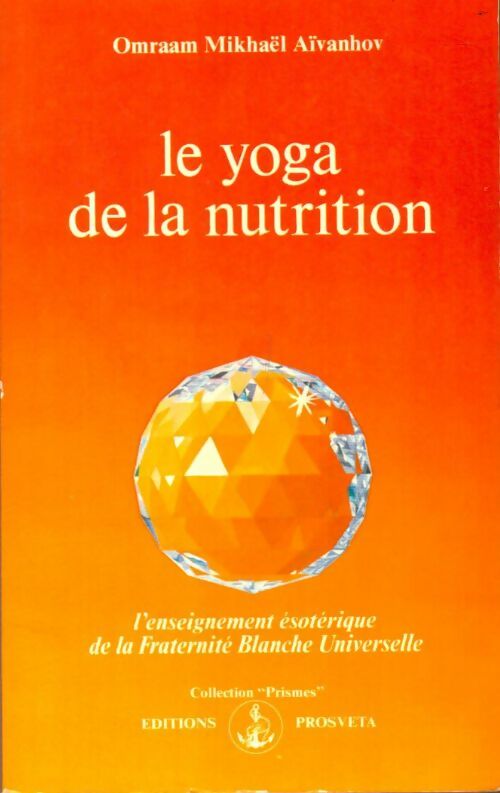 Livrenpoche : Le yoga de la nutrition - Omraam Mikhaël Aïvanhov - Livre