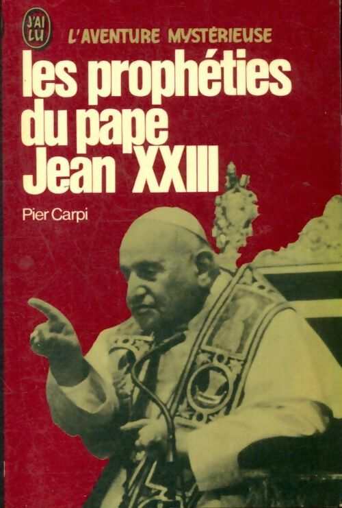 Les prophéties du pape Jean XXIII - Pier Carpi -  Aventure - Livre