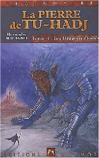 Livrenpoche : La pierre de Tu-Hadj Tome IV : Les dragons étoilés - Alexandre Malagoli - Livre
