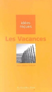 Livrenpoche : Les vacances - Jean-Didier Urbain - Livre