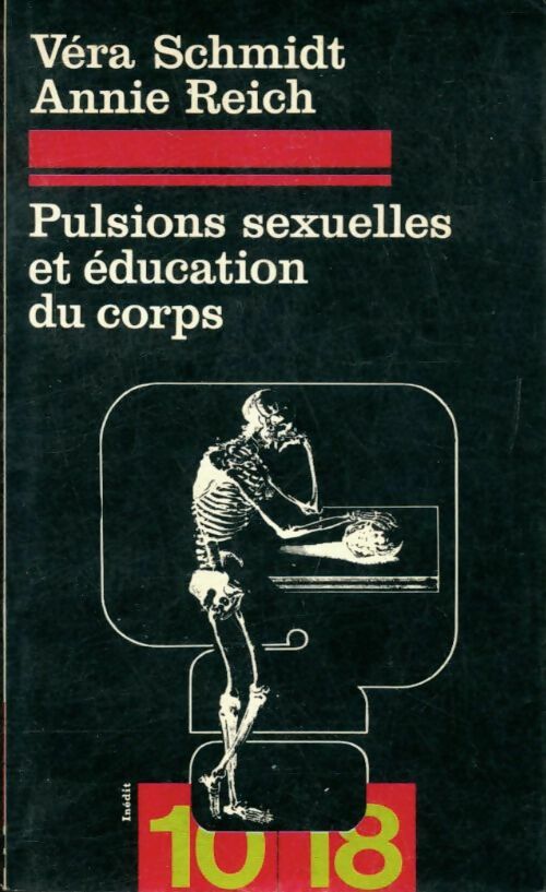 Livrenpoche : Pulsions sexuelles et éducation du corps - Véra Schmidt, Annie Reich - Livre