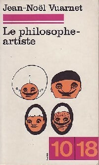 Le philosophe-artiste - Jean-Noël Vuarnet - Livre