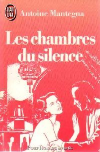 Les chambres du silence - Antoine Mantegna - Livre
