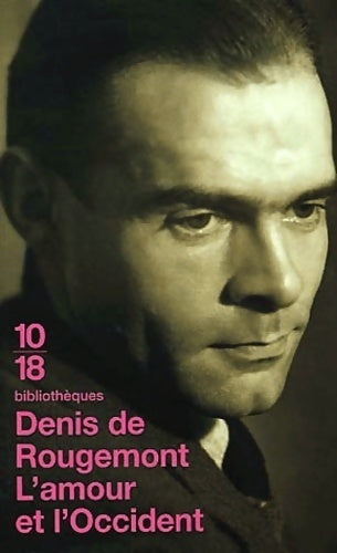 Livrenpoche : L'amour et l'Occident - Denis De Rougemont - Livre