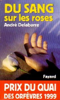 Livrenpoche : Du sang sur les roses - André Delabarre - Livre