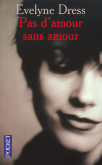 Livrenpoche : Pas d'amour sans amour - Evelyne Dress - Livre