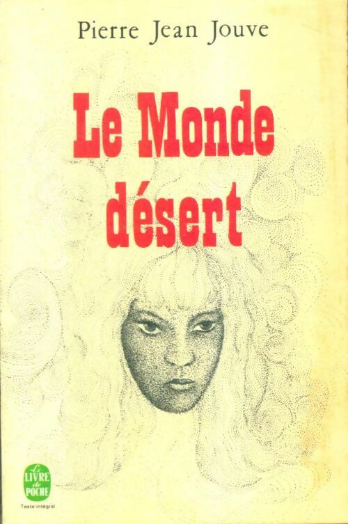 Le monde désert - Pierre Jean Jouve -  Le Livre de Poche - Livre