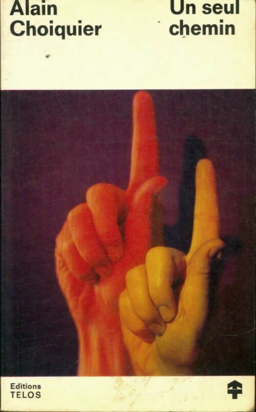 Livrenpoche : Un seul chemin - Choquier Alain - Livre