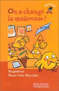 Livrenpoche : On a changé la maîtresse ! - Magdalena, Macchia Maria Sole - Livre