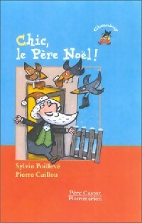 Livrenpoche : Chic, le père Noël ! - Sylvie Poillevé - Livre