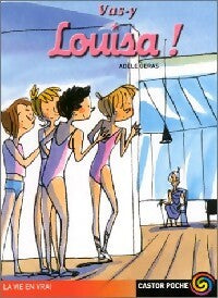 Livrenpoche : Vas-y Louisa - Adèle Géras - Livre