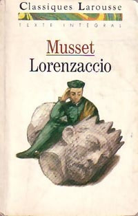 Lorenzaccio - Alfred De Musset -  Classiques Larousse - Livre