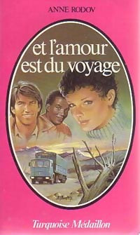 Et l'amour est du voyage - Anne Rodov - Livre