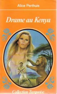 Livrenpoche : Drame au Kenya - Alice Perthuis - Livre