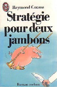 Livrenpoche : Stratégie pour deux jambons - Raymond Cousse - Livre