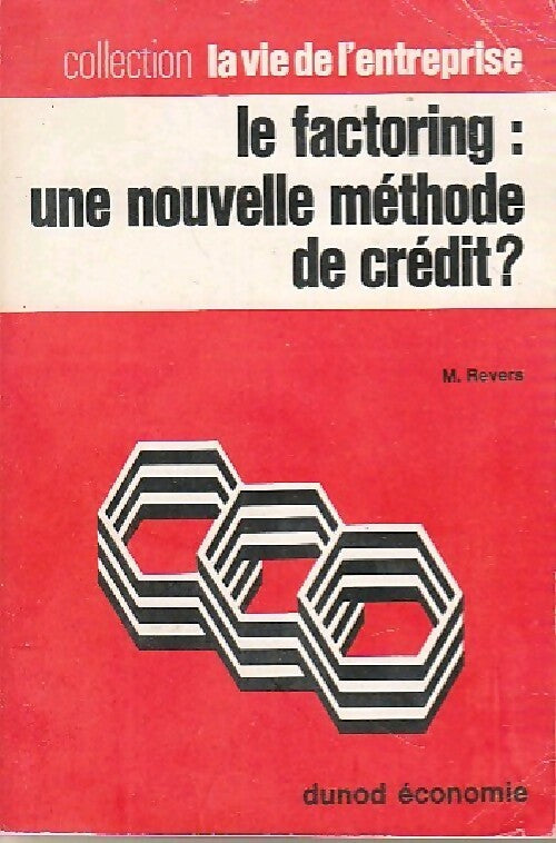 Livrenpoche : Le factoring : une nouvelle méthode de crédit - M. Revers - Livre