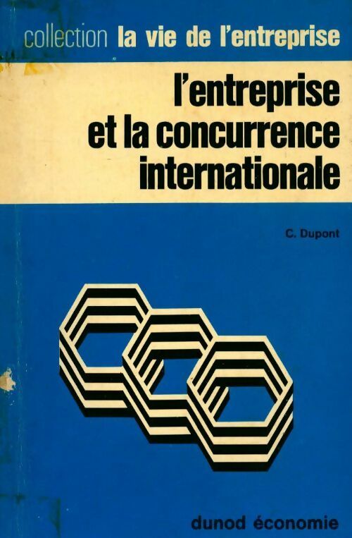 Livrenpoche : L'entreprise et la concurrence internationale - G. Dupont - Livre