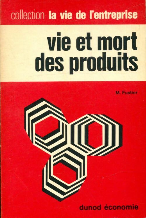 Livrenpoche : Vie et mort des produits - M. Fustier - Livre