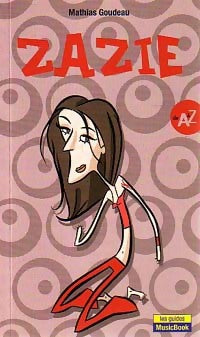 Livrenpoche : Zazie de A à Z - Mathias Goudeau - Livre