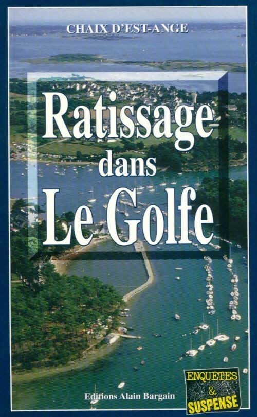 Livrenpoche : Ratissage dans le Golfe - Ange Chaix d'Est - Livre