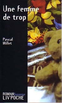 Livrenpoche : Une femme de trop - Pascal Millet - Livre