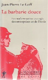 Livrenpoche : La barbarie douce - Jean-Pierre Le Goff - Livre