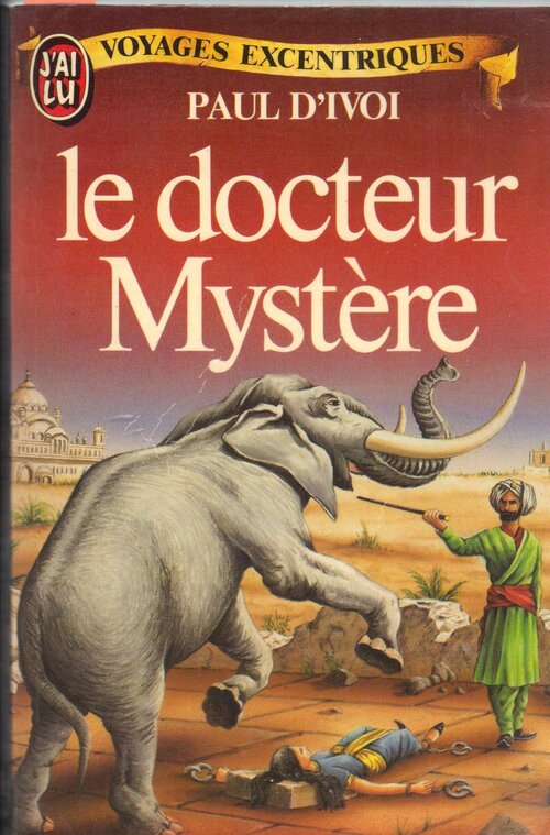 Le docteur Mystère - Paul D'Ivoi - Livre