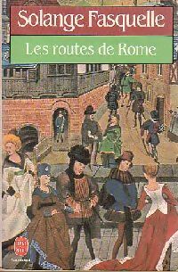Livrenpoche : Les routes de Rome - Solange Fasquelle - Livre