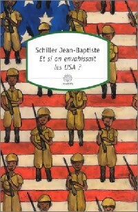 Livrenpoche : Et si on envahissait les USA ? - Jean-Baptiste Schiller - Livre