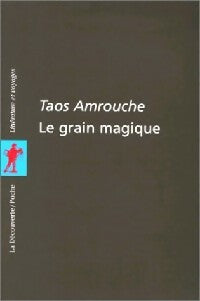 Livrenpoche : Le grain magique - Taos Amrouche - Livre