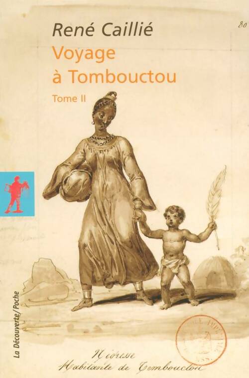 Livrenpoche : Voyage à Tombouctou Tome II - René Caillié - Livre