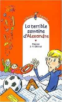 Livrenpoche : La terrible semaine d'Alexandre - Pakita - Livre