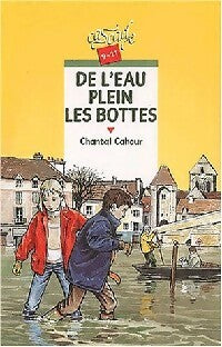 Livrenpoche : De l'eau plein les bottes - Chantal Cahour - Livre