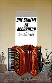 Livrenpoche : Une sixième en accordéon - Jean-Paul Nozière - Livre