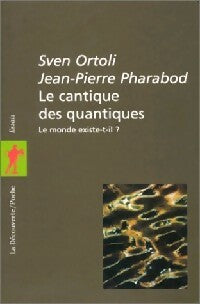 Livrenpoche : Le cantique des quantiques - Sven Ortoli, Jean-pierre Pharabod - Livre