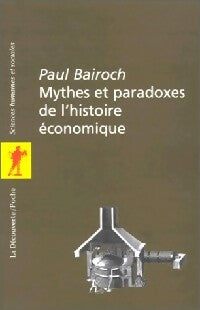 Livrenpoche : Mythes et paradoxes de l'histoire économique - Paul Bairoch - Livre